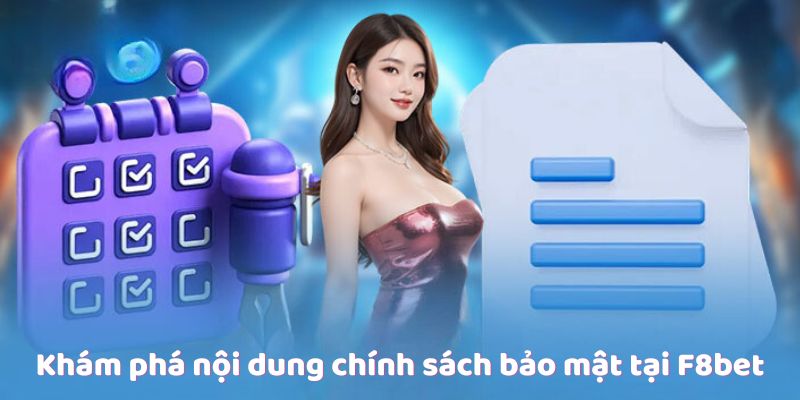 Khám phá nội dung chính sách bảo mật tại F8bet